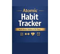 90 Day Habit Tracker Journal: A Simple Daily Planner to Build Good Habits, Stay Motivated, Track Progress, and Improve Your Productivity