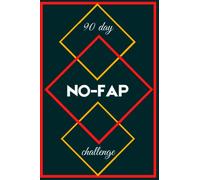 90 day No-Fap challenge: Every day: get inspired with others' success stories and motivational quotes/+ daily checkin abstinence diary to fill out ... / no pornography / no masturbation / no-porn)