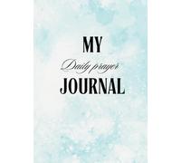 90-Day Prayer Journal: A Daily Guided Christian Devotional for Deeper Faith, Gratitude, and Reflection: Daily Scripture Prompts, Prayer Space, and ... for Men and Women Seeking Spiritual Growth