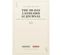 90 DAY PROPERTY MANAGER AI JOURNAL