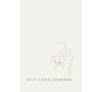 90-Day Self-Care Journal: Create your best life