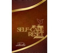 90-Day Self-Care Reset Planner - Mocha Serenity Edition: A warm brown & gold guided self-care journal for women - mindfulness, reflection, and balance in 90 days