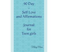 90 Day Self Love and Affirmations Journal for Teen girls