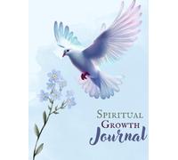 90-Day Spiritual Growth Journal: A Christian Guide to Faith, Reflection, and Purpose