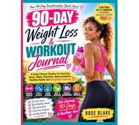 90-Day Weight Loss & Fitness Journal: A Beginner-Friendly Daily tracker for Workouts, Walking, Water, Nutrition, Healthy Habits, Goals and Progress