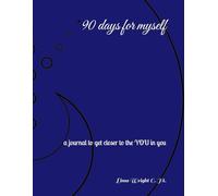 90 days for myself: a journal to get closer to the YOU in you