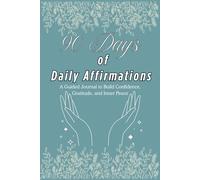 90 Days of Daily Affirmations: A Guided Journal to Build Confidence, Gratitude, and Inner Peace