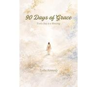 90 Days of Grace: Every Day is a Blessing