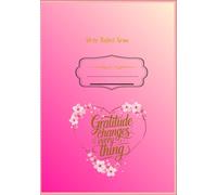 90 Days Of Gratitude: Daily Prompts to Grow Joy and Focus