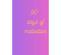 90 Days of Motivation: A Minimalist Daily Journal for Women: Stay Inspired, Reflect, and Grow Every Day