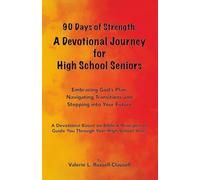 90 Days of Strength:: A Devotional Journey for High School Seniors