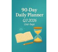 90 Days Planner Q3 2026: Stay Motivated & Organized from July to September