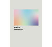 90 Days Timeboxing Planner: Unlock Your Potential | Structure Your Day | With 7 Unique Features | Daily Planning in 30-Minute Intervals | Softcover, A5 Format (148 x 210mm | 5.8 x 8.3 inches)