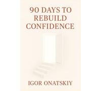90 Days to Rebuild Confidence: A Guided Journal for Women to Heal, Reflect, and Grow