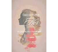 90 Days to Your Higher Self - A Guided Journal for Women’s Self-Growth, Mindfulness & Confidence