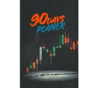 90 Days Trading Planner: A Structured Journal for Crypto & Stock Traders