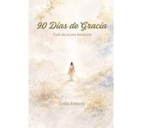 90 Días de Gracia: Cada día es una bendición