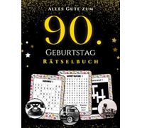 90. Geburtstag Rätselbuch: Rätselspaß voller Erinnerungen - das personalisierte Geschenk für Frau, Mann, Oma und Opa