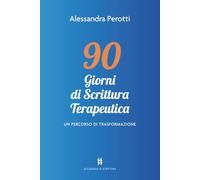 90 Giorni di Scrittura Terapeutica: UN PERCORSO DI TRASFORMAZIONE