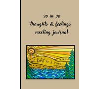 90 in 90 Thoughts and Feelings - Meeting Journal