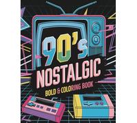90’s Bold & Easy Nostalgic Coloring Book