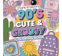 90’s Cute & Groovy Coloring Book
