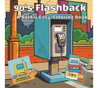 90’s Flashback Coloring Book for Adults: Bold & Easy Retro Designs, Large-Print Nostalgia Art for Relaxation & Stress Relief: Simple Throwback Pages ... Cassette Tapes & More Fun 1990s Icons