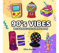 90’s Vibes:: Nostalgia Coloring Book with Bold, Easy & Fun Designs for Adults and Teens - Relax, De-Stress and Unwind with Retro Throwback Pages