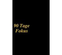 90 Tage Fokus Erfolgsjournal