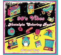90 Vibes Coloring Book: Bold and Easy Nostalgia Designs | Blast from the Past Fun | Unwind and Relax