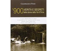 900 verità e segreti delle donne della Val dOrcia
