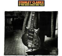 9011862 Audio Cd Stanley Clarke - If This Bass Could Talk