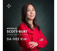 9065794 Audio Cd Da-Hee Kim: Nicholas Scott-Burt - 24 Preludes For Pno