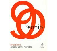 90'ennio. Omaggio a Ennio Morricone