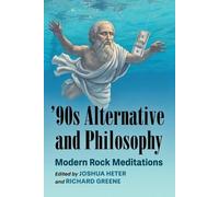 '90s Alternative and Philosophy (Tascabile)