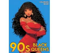 90s Black Queens Coloring Book: Retro Coloring pages with Iconic African American Beauty Illustrations for Adults Calm and Stress Relief
