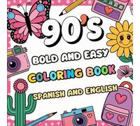 90's Bold and Easy Coloring Book Spanish and English: Groovy and Retro, Simple Designs, Large Print, Language Learning, for Kids, Teens and Adults