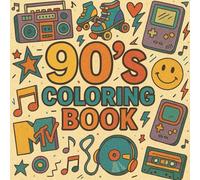 90's Coloring Book: 50 Fun & Easy Retro Designs from the Iconic 1990s Era