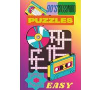 90's Crossword Puzzles: Crossword Puzzles with Large Print Easy to Read about 90's, Millennials, Music and More | 6x9 inches, 120 pages | 60 Puzzles...Gift for Vacations, Holiday and Relaxation