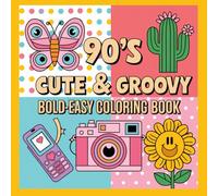 90's Cute and groovy cold easy coloting book: 58 Simple and Large Coloring Book for Adults and Kids