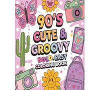 90's Cute & Groovy Bold Easy Coloring Book