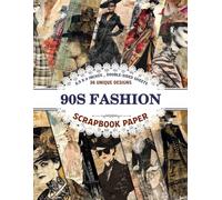 90s Fashion Scrapbook Paper: Vibrant Patterns Perfect for Journaling, Card Making, Decoupage, and Mixed Media Creations