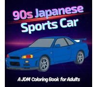 90s Japanese Sports Car: A JDM Coloring Book for Adults