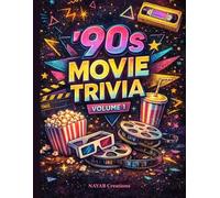 90s Movies Trivia: Challenge Your Memory with Fun 90s Film Quizzes Featuring Blockbusters, Rom-Coms, Action Hits, Cult Classics, and Iconic Soundtracks