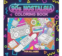 90's Nostalgia Coloring Book: 30 Bold and Easy Featuring Iconic Objects and Aesthetic Retro Scenes | Relaxation and Stress Relief