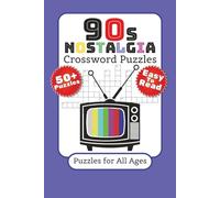 90s Nostalgia Crossword Puzzles: Crossword Puzzles with Easy to Read Print about Music, TV, Film and More | 6x9 Inches, 120 Pages | 50+ Puzzles ... Gift for Vacations, Holidays and Relaxations
