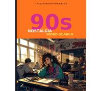 90s Nostalgia Word Search: 108 Large Print Puzzles for Adults & Millennials | 1990s Pop Culture, Music, Movies, TV, Slang, Toys & Trends - Retro Word Find Book with Full Solutions