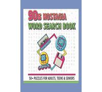 90's Nostalgia Word Search Puzzle Book: Word Searches with Easy to Read Print about 90's pop culture, movies, tv, music, nostalgia and more I6x9 ... Gift for Vacations, Holidays and Free Times