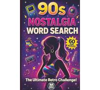90s Nostalgia Word Search: The Ultimate 1990s Pop Culture Puzzle Book for Adults & Teens - Featuring Mixtape, Slang, TV Shows, Throwback Trends (Vintage Gift Idea)