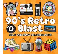 90's Retro Blast Coloring Book: Relive the 90s with Classic Toys, Trends, and Throwback Fun